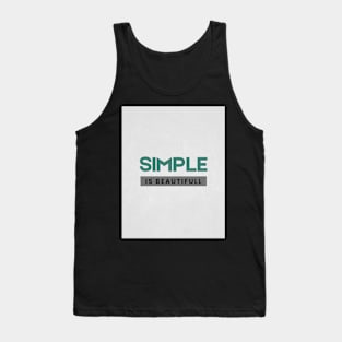 Simple is Beautifull Tank Top